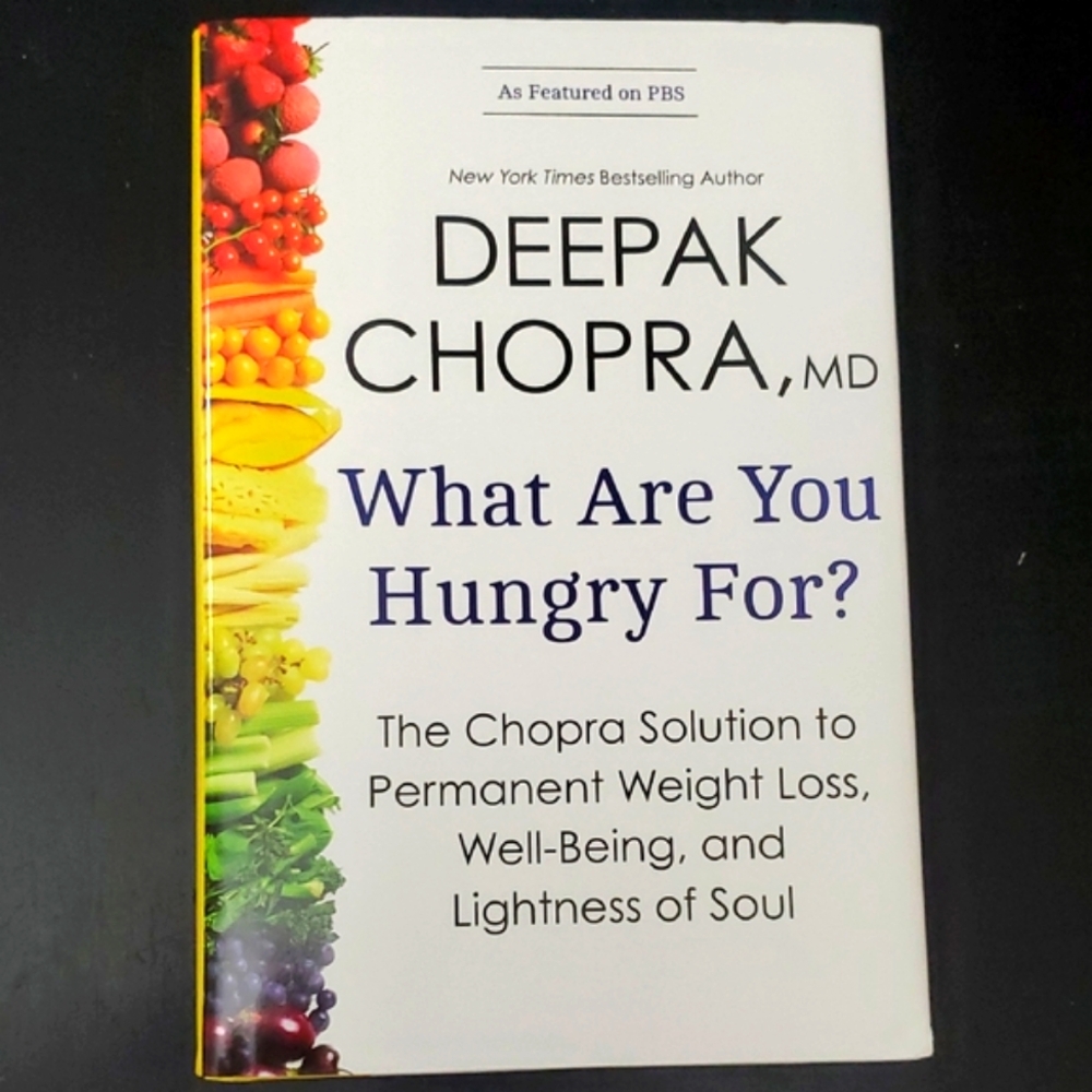 What Are You Hungry For? By Deepak Chopra